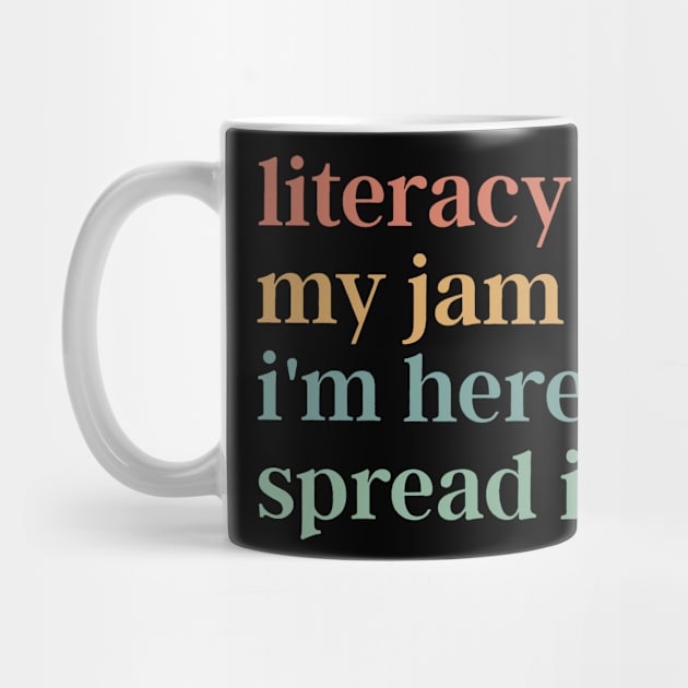 Literacy Is My Jam And I'm Here To Spread It by RatGym